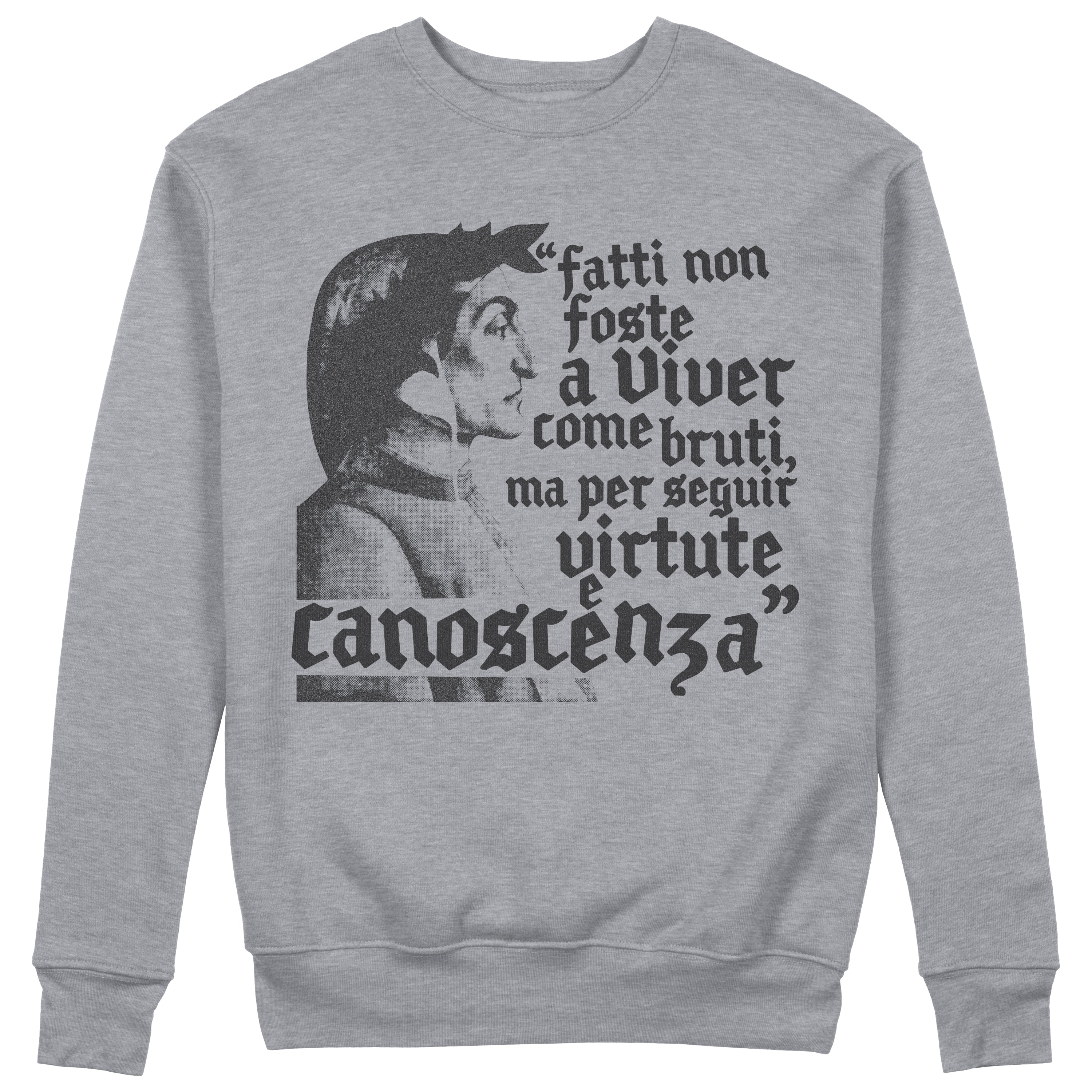 CUC Felpa Girocollo VIRTUTE Dante Alighieri Citazione Unisex choo