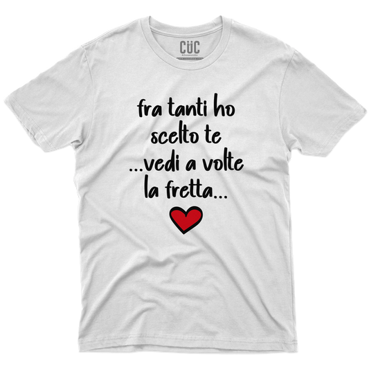 CUC T-SHIRT SAN VALENTINO FRA TANTI HO SCELTO TE - #chooseurcolor