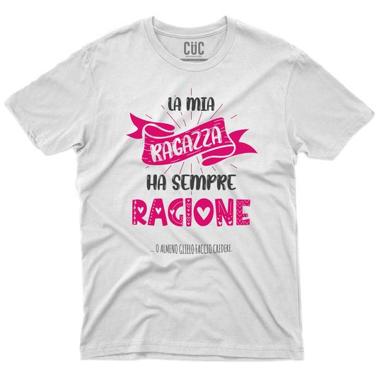 CUC T-SHIRT SAN VALENTINO LA MIA RAGAZZA HA SEMPRE RAGIONE - #chooseurcolor