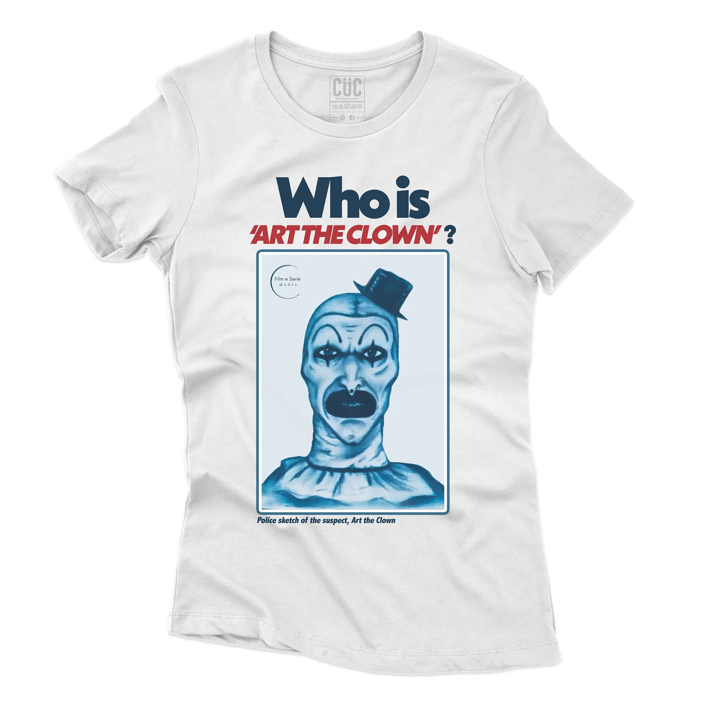 CUC T-SHIRT FILM E SERIE MANIA - WHO IS ART THE CLOWN TERRIFIER - SERIE TV #chooseurcolor