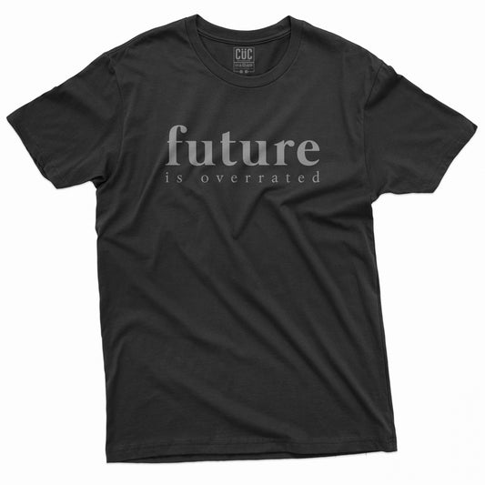 CUC T-Shirt Future is Overrated - cinismo #chooseurcolor