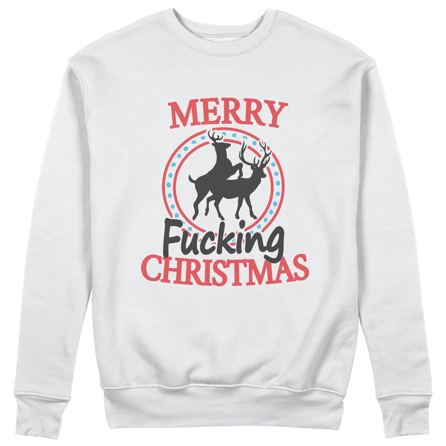 CUC Felpa Girocollo - MERRY FUCKING WHITE CHRISTMAS - NATALE - XMAS   Unisex #chooseurcolor - CUC chooseurcolor